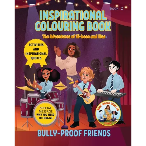 Inspirational Colouring Book 2: Bully-Proof Friends (What Would Jesus Do Series)