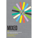 Mixed: Multiracial College Students Tell Their Life Stories