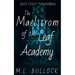 The Maelstrom of the Leaf Academy