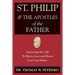 St. Philip & the Apostles of the Father: Answering the Call To Know, Love and Honor God Your Father