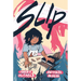 Slip (a Graphic Novel)