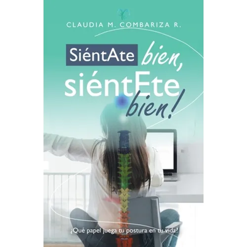 Siéntate Bien, Siéntete Bien!