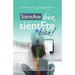 Siéntate Bien, Siéntete Bien!