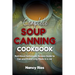 Complete Soup Canning Cookbook: Nutritious Homemade Recipes Guide to Can and Preserving Meals in a Jar
