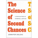 The Science of Second Chances: A Revolution in Criminal Justice