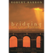 Bridging the Great Divide: Musings Og a Post-Liberal, Post Conservative Evangelical Catholic