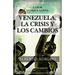 Venezuela, la crisis y los cambios: Labor venezolanista