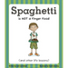 Spaghetti Is Not a Finger Food: (And Other Life Lessons)