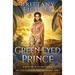 The Green-Eyed Prince: A Retelling of The Frog Prince