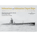Submarines and Submarine Depot Ships: Selected Photos from the Archives of the Kure Maritime Museum, the Best from the Collection of Shizuo Fukui's Ph