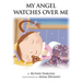 My Angel Watches Over Me