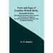 Nests and Eggs of Familiar British Birds, Second Series; Described and Illustrated; with an Account of the Haunts and Habits of the Feathered Architec