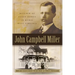 John Campbell Miller: Builder of Fancy Homes in Rural West Virginia