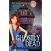Ghostly Dead: A Cozy Mystery with a Ghostly Twist