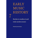 Early Music History: Studies in Medieval and Early Modern Music