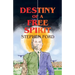 Destiny of a Free Spirit