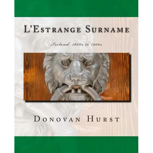 L'Estrange Surname: Ireland: 1600s to 1900s
