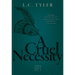 A Cruel Necessity