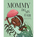 Mommy Do My Hair