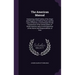 The American Manual: Containing a Brief Outline of the Origin and Progress of Political Power and the Laws of Nations, a Commentary On the