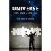Universe: Time, Space, Life, God: How Things Fit Together
