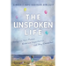 The Unspoken Life: Recognize Your Passion, Embrace Imperfection, and Stay Connected