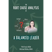 The Root Cause Analysis of a Balanced Leader