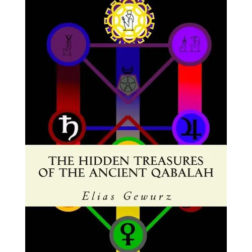 The Hidden Treasures of The Ancient Qabalah: Volume 1 and 2