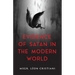 The Evidence of Satan in the Modern World: True Stories of Demonic Possession