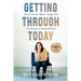 Getting Through Today