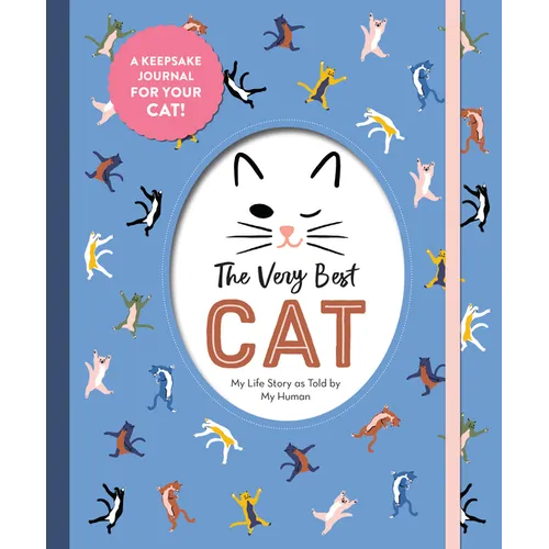 The Very Best Cat: My Life Story as Told by My Human