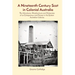 A Nineteenth Century Scot in Colonial Australia: The Adventures, Misadventures and Enterprises of an Entrepreneur and Pioneer in the Eastern Australia