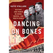 Dancing on Bones: History and Power in China, Russia, and North Korea