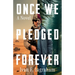 Once We Pledged Forever: A Novel of Combat, Marines and the War Within