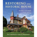 Restoring Your Historic House: The Comprehensive Guide for Homeowners