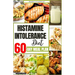 Histamine Intolerance Diet: Your Complete 60-Day Meal Plan for a Healthier and Happier You
