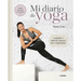Mi Diario de Yoga. Cuerpo Y Mente Sanos En 4 Semanas (Edición Revisada Y Actualizada / My Yoga Diary