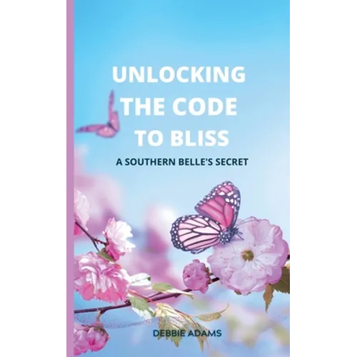 Unlocking the Code to Bliss: A Southern Belle's Secret
