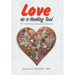Love as a Healing Tool: The Transformative Power of Connection