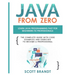 Java From Zero: Learn Java Programming Fast for Beginners to Professionals: The Complete Guide With Code Examples and Exercises to Become a Profession