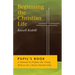 Beginning the Christian Life: Pupil Edition