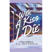 With A Kiss I Die