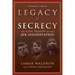 Legacy of Secrecy: The Long Shadow of the JFK Assassination