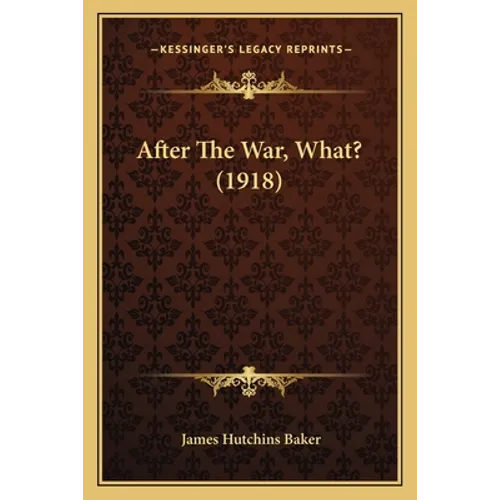 After The War, What? (1918)