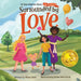 Surrounded by Love: An Open Adoption Story - Two Adoptive Moms