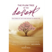 The Plum Tree in the Desert: Ten Stories of Faith and Mission to Inspire You