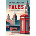 50 Vocabulary Tales for Advanced Learners (C1 English) - 287pages: Master English Proficiency with Engaging Stories and Essential Vocabulary for C1 Le