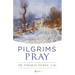 Pilgrims Pray