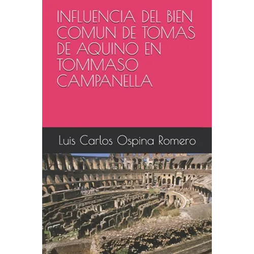Influencia del Bien Comun de Tomas de Aquino En Tommaso Campanella