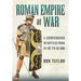 Roman Empire at War: A Compendium of Battles from 31 B.C. to A.D. 565